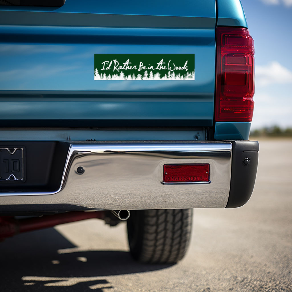 I'd Rather Be in the Woods - Bumper Sticker