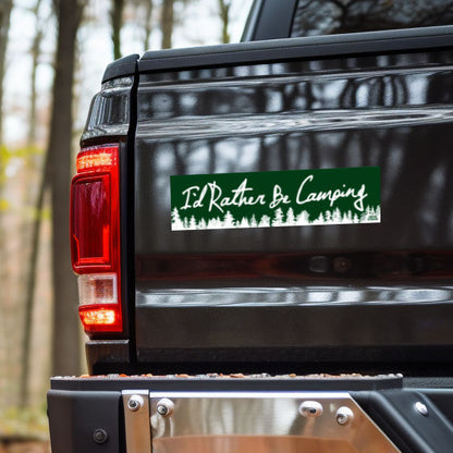 I'd Rather Be Camping - Bumper Sticker